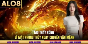 Mơ Thấy Rồng - Bí Mật Phong Thủy Xoay Chuyển Vận Mệnh